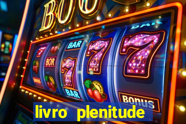 livro plenitude camila vieira pdf grátis