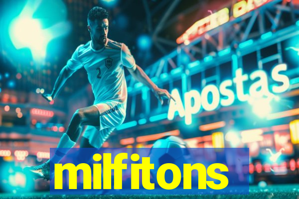 milfitons