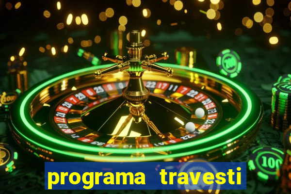 programa travesti em salvador