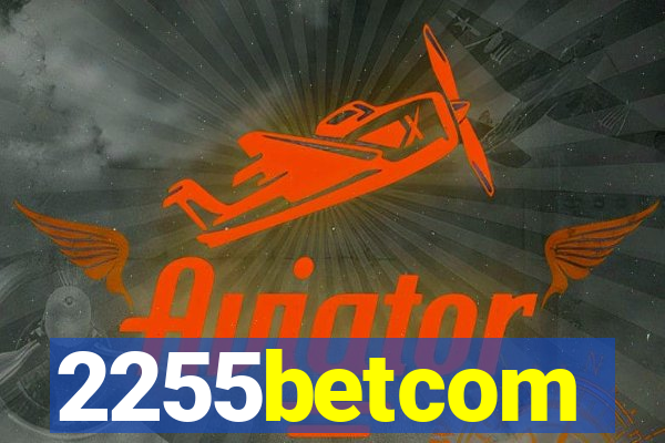 2255betcom