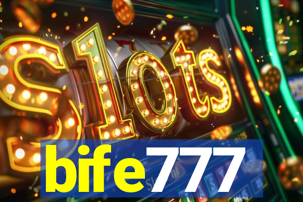 bife777
