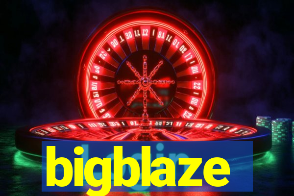 bigblaze