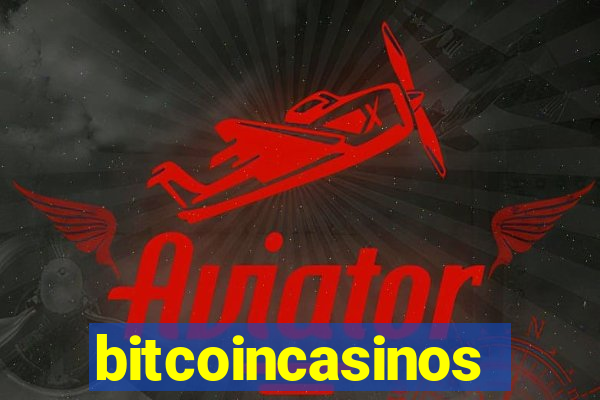 bitcoincasinos