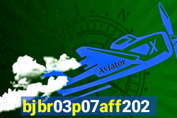 bjbr03p07aff2023.com
