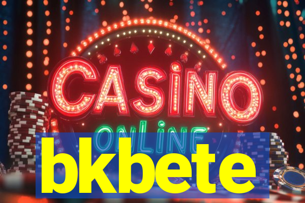 bkbete
