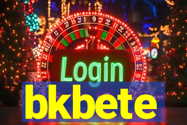 bkbete