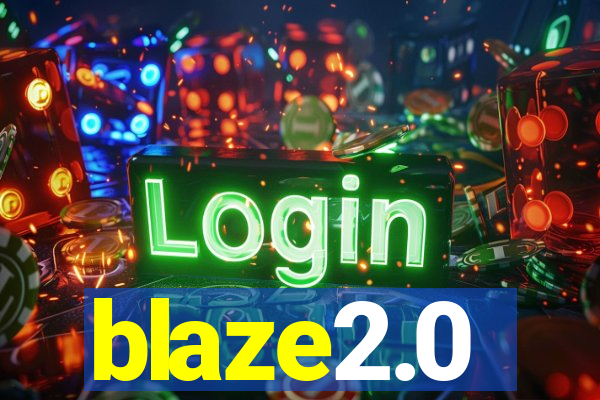 blaze2.0