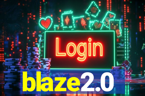 blaze2.0