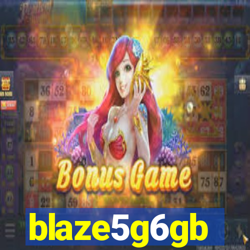 blaze5g6gb