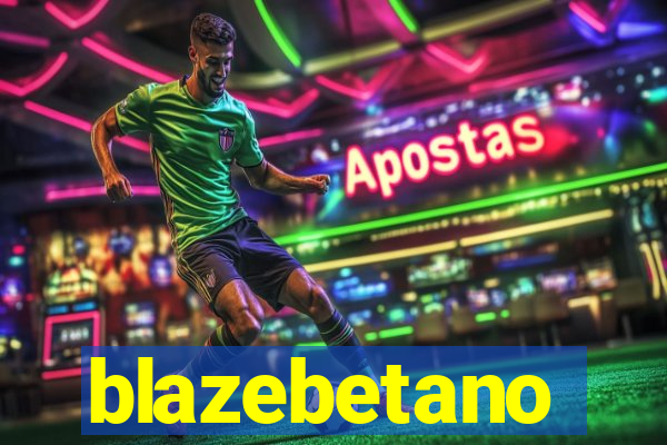 blazebetano