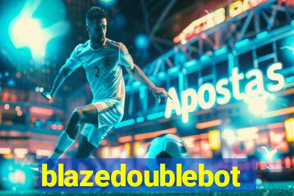 blazedoublebot