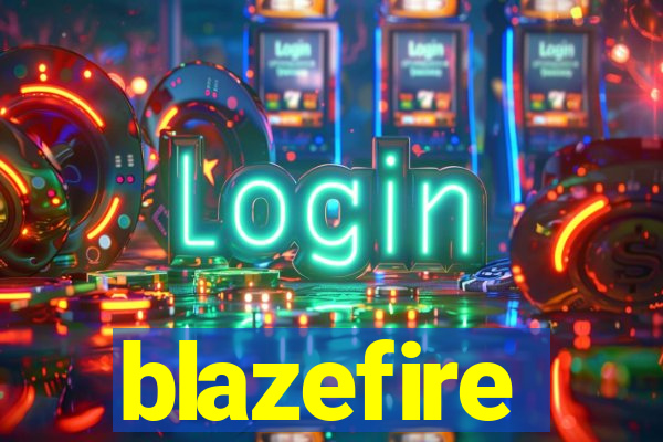 blazefire