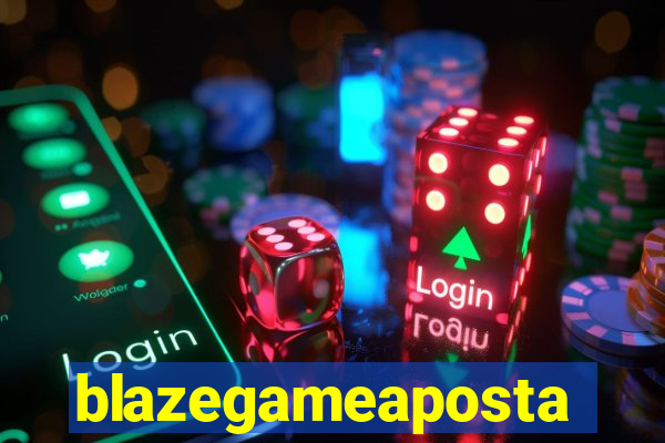 blazegameaposta