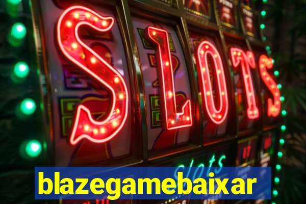 blazegamebaixar