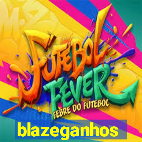 blazeganhos