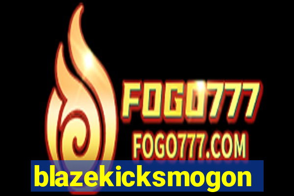 blazekicksmogon