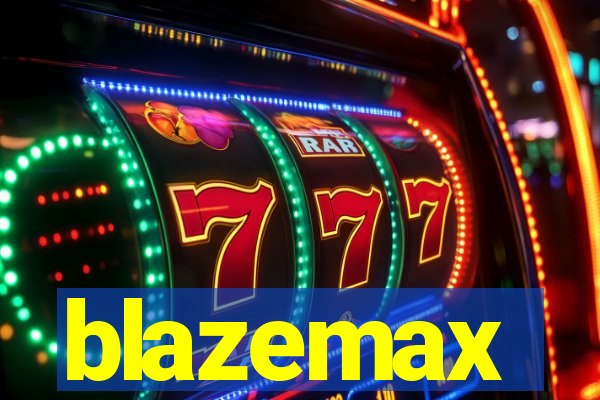 blazemax