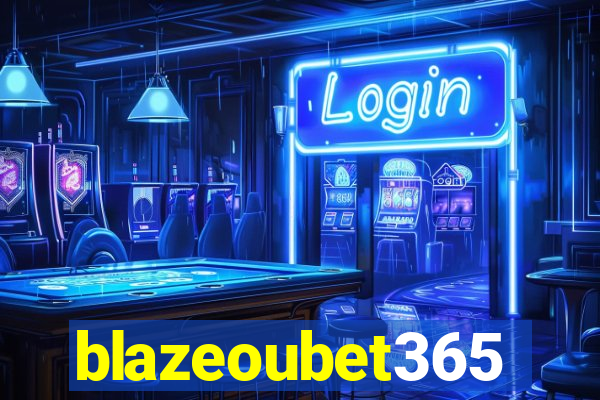 blazeoubet365