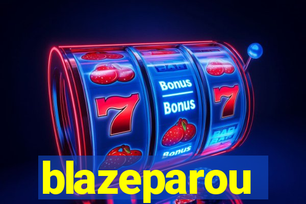 blazeparou