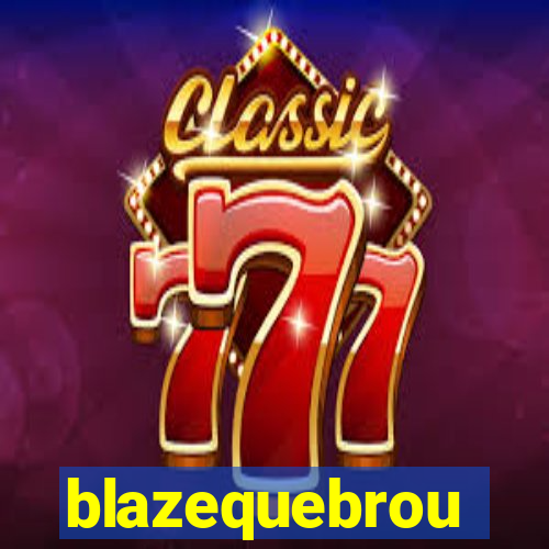 blazequebrou