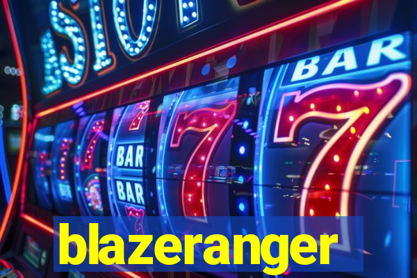 blazeranger