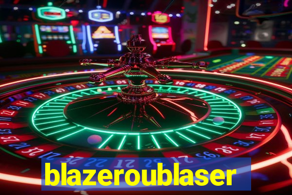 blazeroublaser