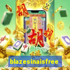 blazesinaisfree