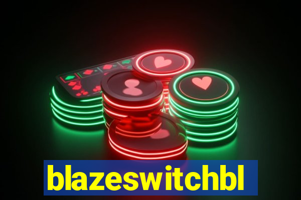 blazeswitchbl