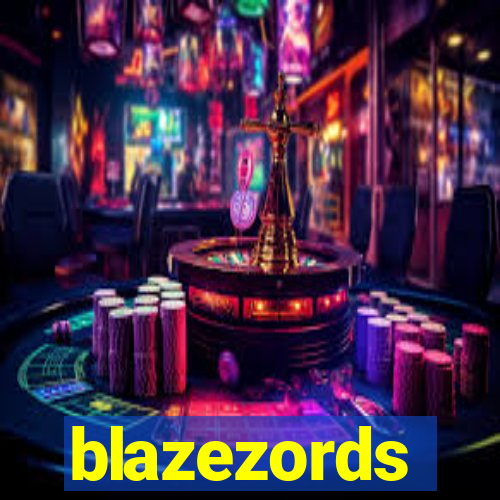 blazezords