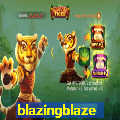 blazingblaze