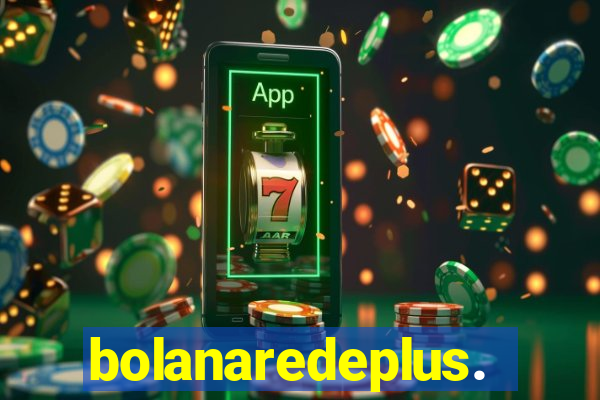 bolanaredeplus.vip