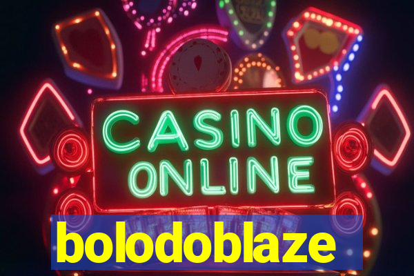 bolodoblaze