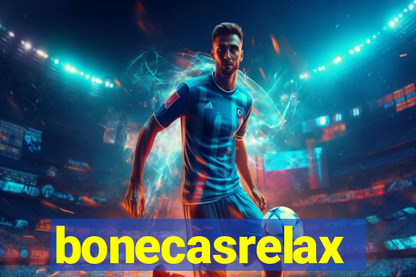 bonecasrelax