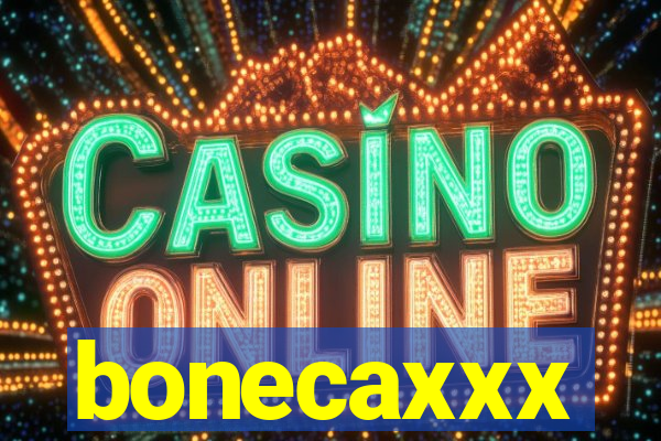 bonecaxxx