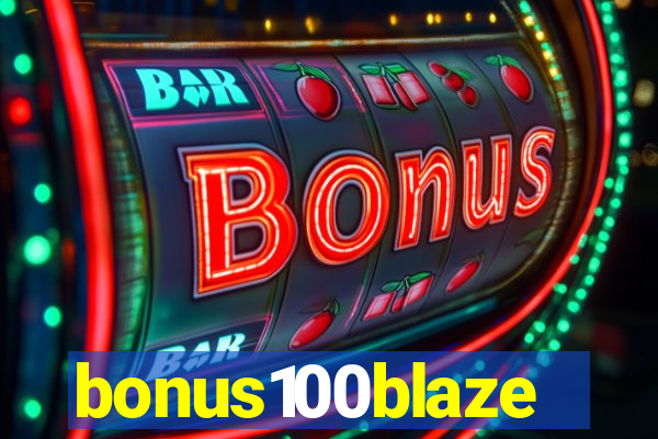 bonus100blaze