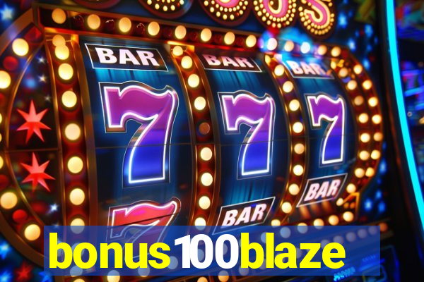 bonus100blaze