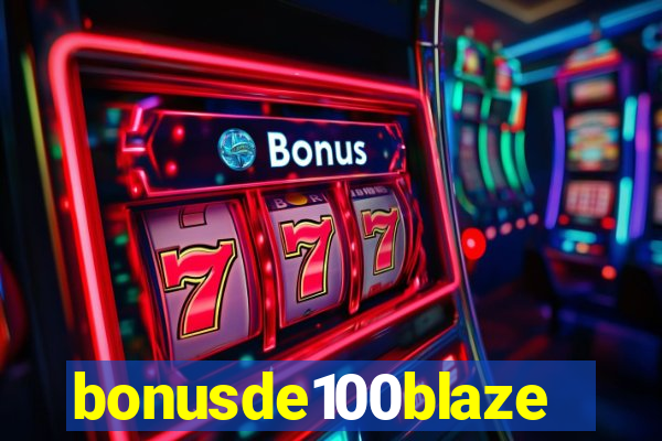 bonusde100blaze
