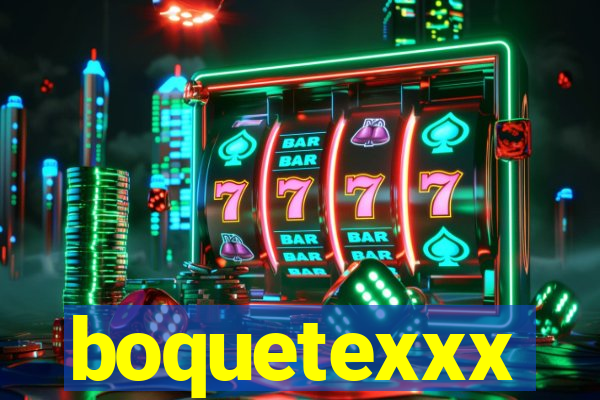 boquetexxx
