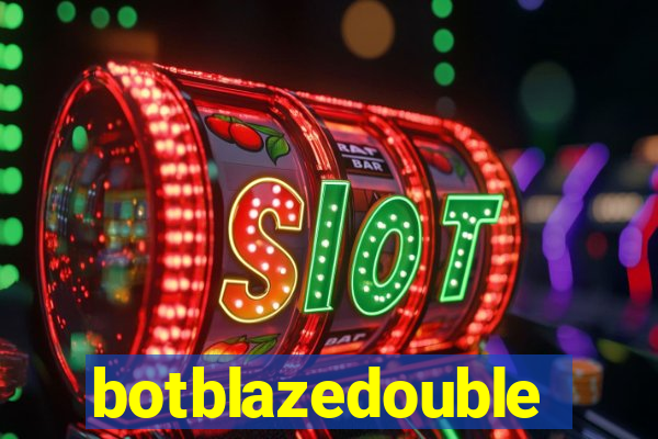 botblazedouble