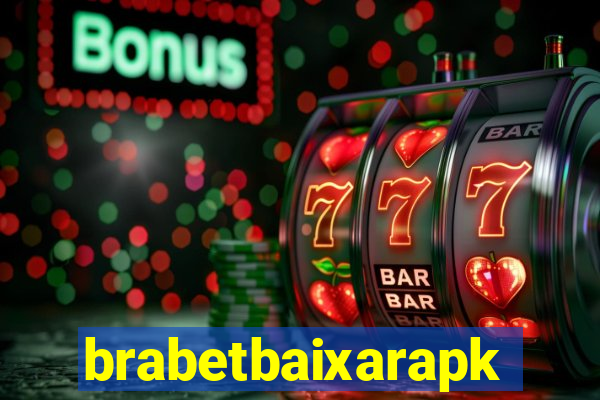 brabetbaixarapk