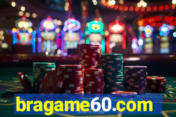 bragame60.com
