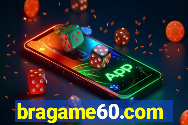 bragame60.com