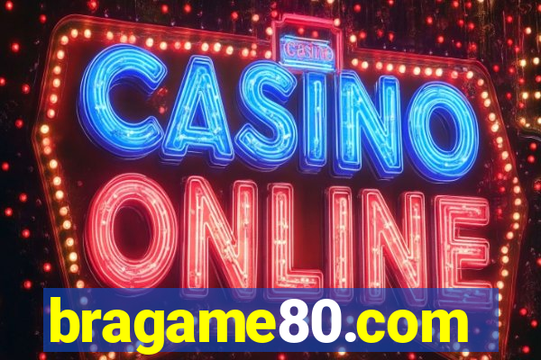 bragame80.com