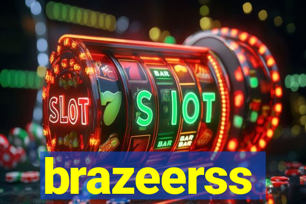 brazeerss