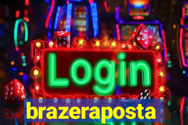 brazeraposta
