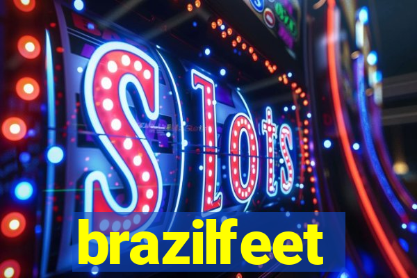 brazilfeet
