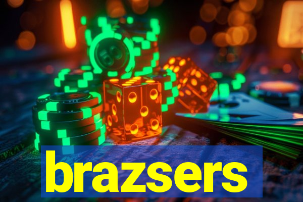 brazsers
