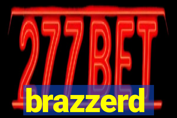 brazzerd
