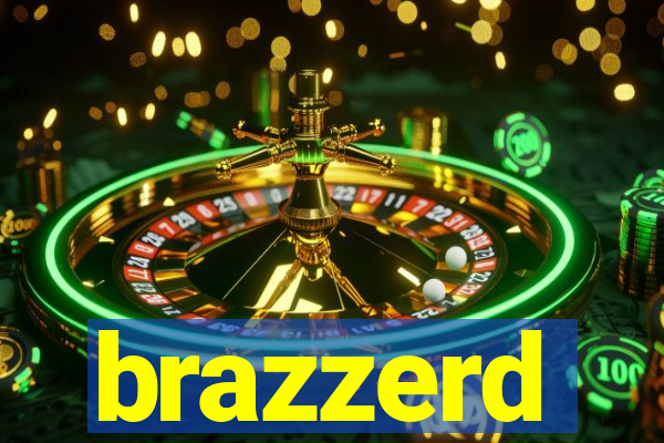 brazzerd