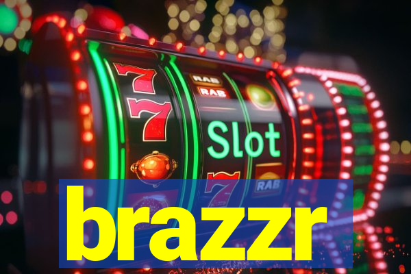brazzr
